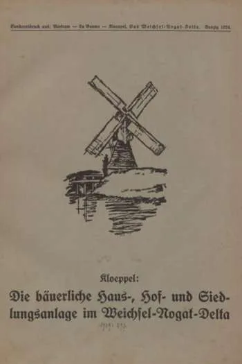 Otto Kloeppel- Die bäuerliche Haus- Hof- und Siedlungsanlage im Weichsel-Nogat-Delta (Gdańsk, 1924)